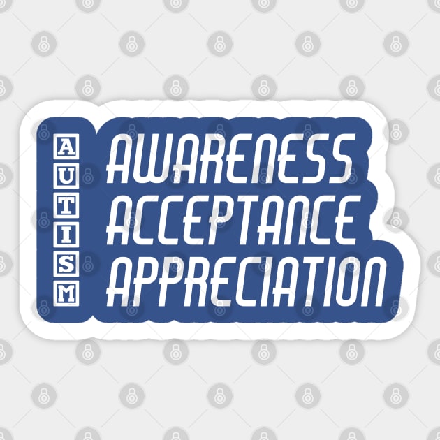 Autism Awareness Acceptance Appreciation - Actually Autistic Asperger's Autism Awareness ASD Sticker by bystander